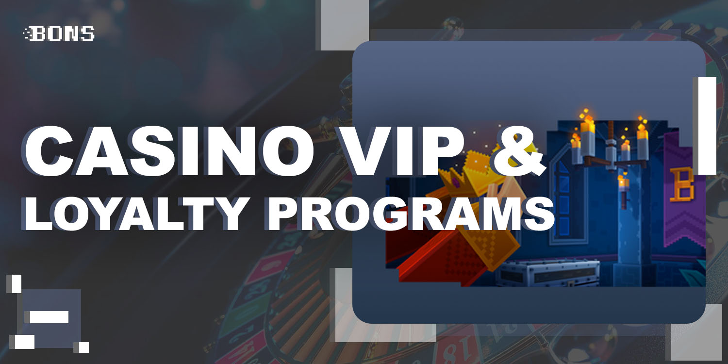 Casino VIP & Loyalty Programs