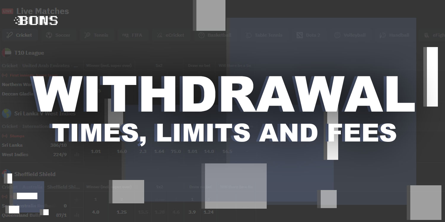 Withdrawal times, limits and fees
